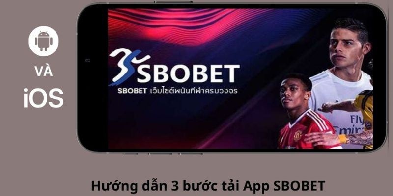 Thao tác tải app Sbobet cực đơn giản cho IOS